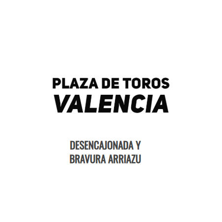 Desencajona y Bravura Arriazu - 14 de Marzo - Viernes - Entrada Toros Valencia - Feria de Fallas 2025