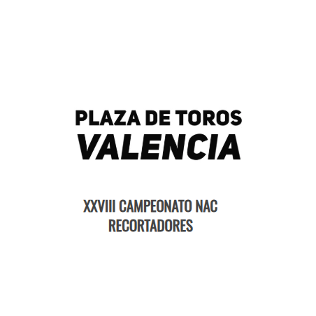 XXVIII Campeonato Nacional Recortadores - 15 de Marzo - Sábado - Entrada Toros Valencia - Feria de Fallas 2025